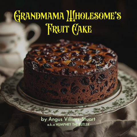 Grandmama Wholesome’s Fruit Cake Recipe