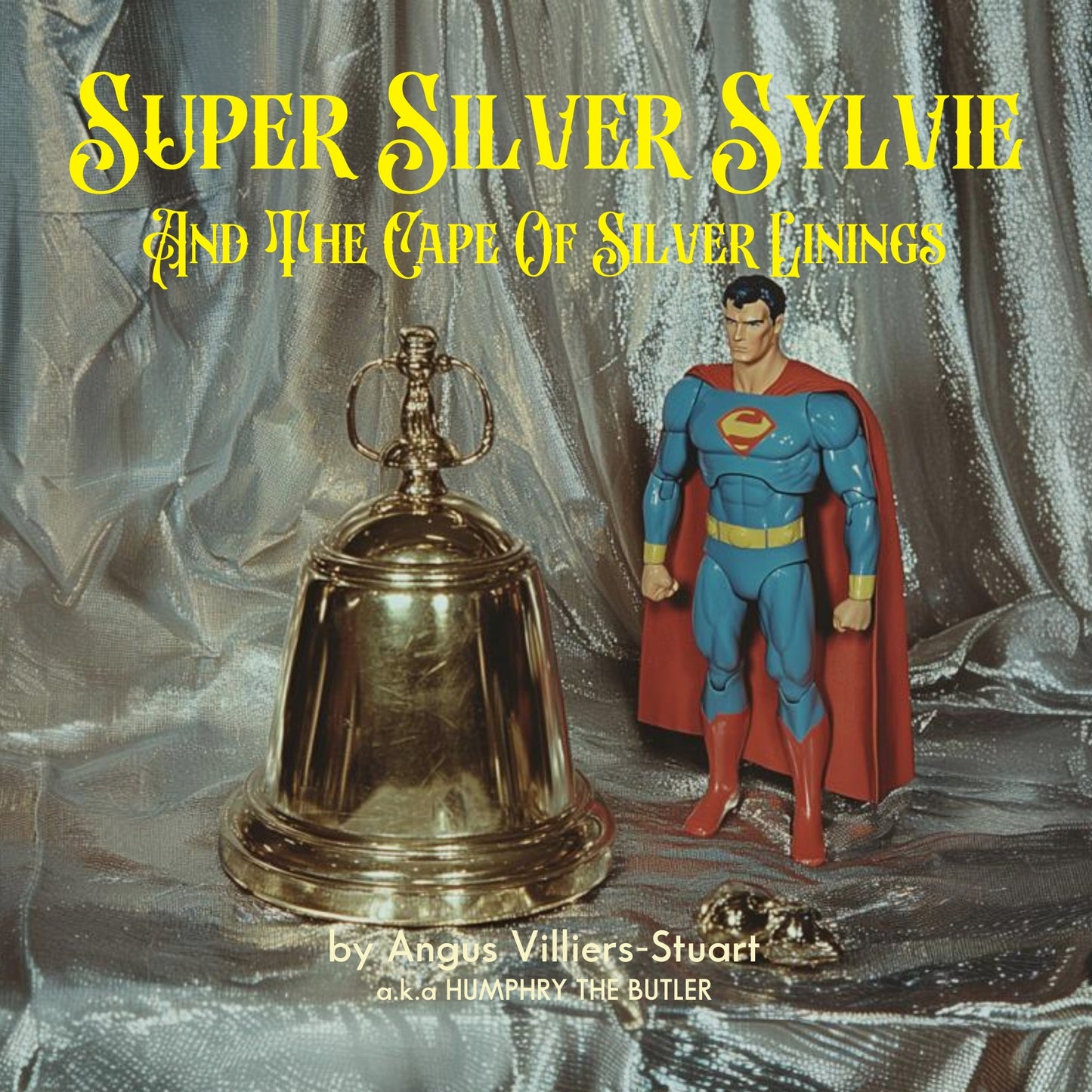 SUPER SILVER SYLVIE AND THE CAPE OF SILVER LININGS (ebook)